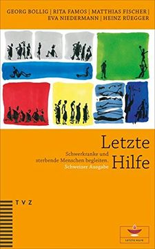 portada Letzte Hilfe: Schwerkranke Und Sterbende Menschen Begleiten. Schweizer Ausgabe, Herausgegeben Von Der Reformierten Kirche Kanton Zur (in German)