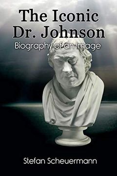 portada The Iconic dr. Johnson: Biography of an Image (en Inglés)