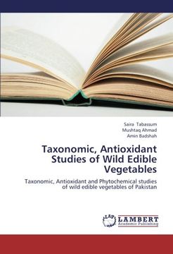 portada Taxonomic, Antioxidant Studies of Wild Edible Vegetables: Taxonomic, Antioxidant and Phytochemical studies of wild edible vegetables of Pakistan