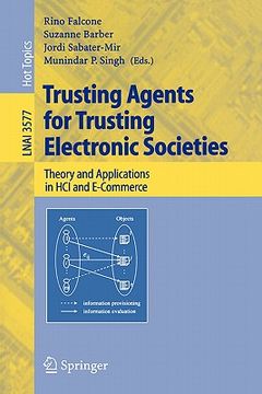 portada trusting agents for trusting electronic societies: theory and applications in hci and e-commerce (en Inglés)