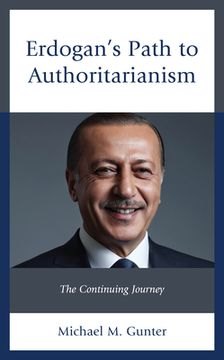portada Erdogan's Path to Authoritarianism: The Continuing Journey (en Inglés)