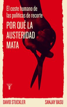 portada Por qué la Austeridad Mata: El Coste Humano de las Políticas de Recorte (in Spanish)