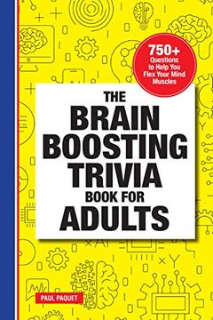 portada The Brain Boosting Trivia Book for Adults: 750+ Questions to Help you Flex Your Mind Muscles (en Inglés)