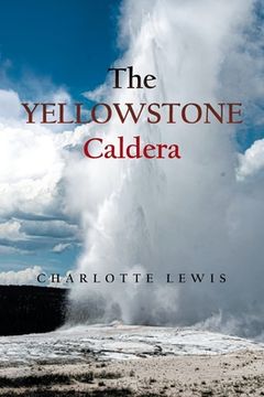 portada The Yellowstone Caldera (en Inglés)