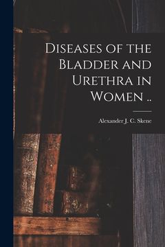 portada Diseases of the Bladder and Urethra in Women .. (en Inglés)