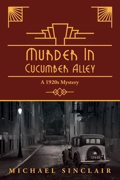 portada Murder in Cucumber Alley: A 1920s Mystery (en Inglés)