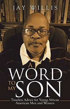 portada A Word to my Son: Timeless Advice for Young African American men and Women (en Inglés)