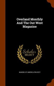 portada Overland Monthly And The Out West Magazine (en Inglés)