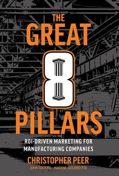 portada The Great 8 Pillars: ROI-Driven Marketing for Manufacturing Companies