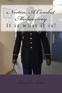 portada Norton: It is what it is a Combat Medics story: I'm still standing (en Inglés)