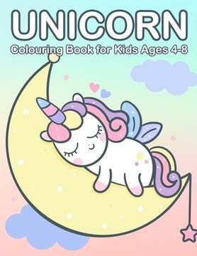 portada Unicorn Colouring Book for Kids Ages 4-8: Cute Princess, Mermaid and Unicorn Colouring Book for Children (en Inglés)