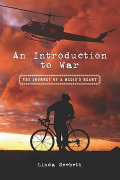 portada An Introduction to War: The Journey of a Medic's Heart (in English)