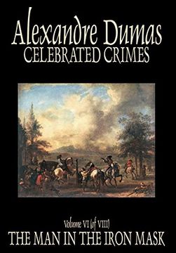 portada 6: Celebrated Crimes, Vol. VI by Alexandre Dumas, Fiction, True Crime, Literary Collections: v. VI