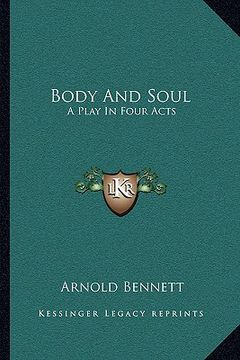 portada body and soul: a play in four acts
