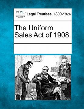 portada the uniform sales act of 1908. (en Inglés)