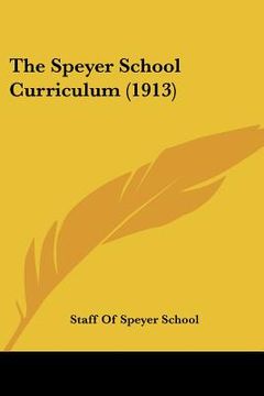 portada the speyer school curriculum (1913) (en Inglés)