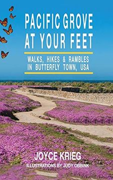 portada Pacific Grove at Your Feet: Walks, Hikes & Rambles (in English)
