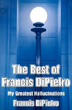 portada the best of francis dipietro: my greatest hallucinations (en Inglés)