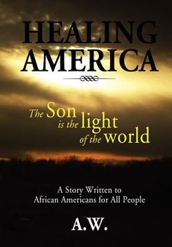 portada healing america: a story written to african americans for all people (en Inglés)