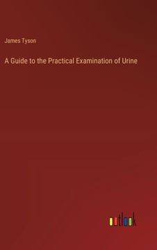 portada A Guide to the Practical Examination of Urine (in English)