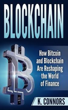 portada Blockchain: How Bitcoin and Blockchain Are Reshaping the World of Finance (in English)