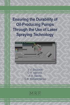 portada Ensuring the Durability of Oil-Producing Pumps Through the use of Laser Spraying Technology (Materials Research Foundations) (en Inglés)