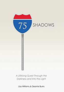 portada 75 Shadows: A Lifelong Quest Through the Darkness and Into the Light (en Inglés)