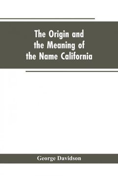 portada The Origin and the Meaning of the Name California (en Inglés)