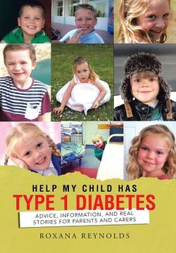 portada Help My Child Has Type 1 Diabetes: Advice, Information, and Real Stories for Parents and Carers (en Inglés)