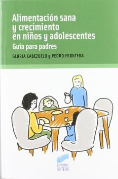 portada Alimentación Sana y Crecimiento en Niños y Adolescentes / Healthy Food and Growth in Children and Adolecent: Guía Para Padres / Parents Guide