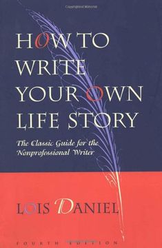 portada How to Write Your own Life Story: The Classic Guide for the Nonprofessional Writer (in English)