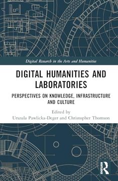 portada Digital Humanities and Laboratories: Perspectives on Knowledge, Infrastructure and Culture (Digital Research in the Arts and Humanities) (en Inglés)