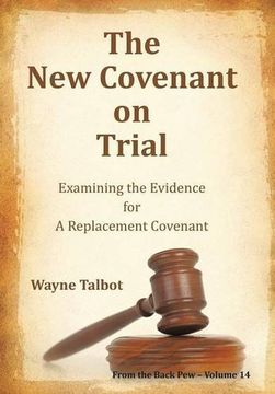 portada The New Covenant on Trial: Examining the Evidence for a Replacement Covenant