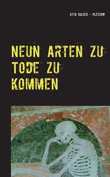 portada Neun Arten zu Tode zu kommen: Kurzgeschichten (in German)