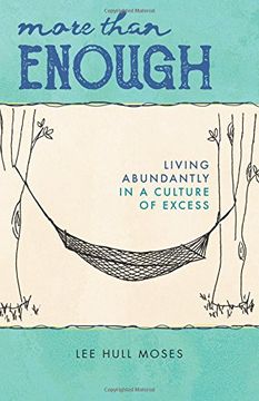 portada More than Enough: Living Abundantly in a Culture of Excess (in English)