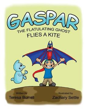 portada Gaspar, the Flatulating Ghost, Flies a Kite (en Inglés)