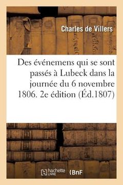 portada Récit Des Événemens Qui Se Sont Passés À Lubeck Le 6 Novembre 1806. 2e Édition (en Francés)