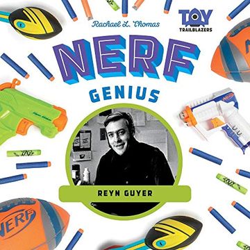 portada Nerf Genius: Reyn Guyer (Toy Trailblazers) (en Inglés)