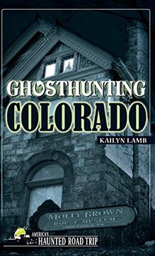 portada Ghosthunting Colorado (America's Haunted Road Trip) (en Inglés)