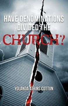 portada Have Denominations Divided the Church? (en Inglés)
