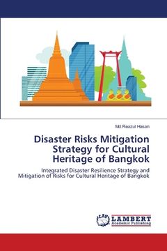 portada Disaster Risks Mitigation Strategy for Cultural Heritage of Bangkok (in English)