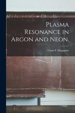 portada Plasma Resonance in Argon and Neon. (en Inglés)