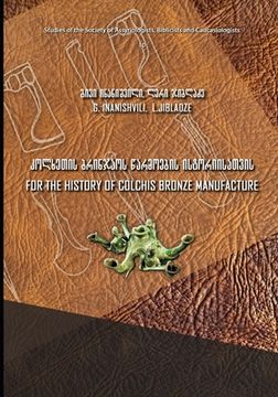 portada For the History of Colchis Bronze Manufacture
