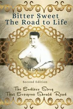 portada Bitter Sweet- The Road to life: The Endless Story That Everyone Should Read (en Inglés)