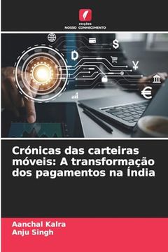portada Crónicas das Carteiras Móveis: A Transformação dos Pagamentos na Índia (in Portuguese)