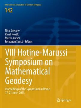 portada VIII Hotine-Marussi Symposium on Mathematical Geodesy: Proceedings of the Symposium in Rome, 17-21 June, 2013 (en Inglés)