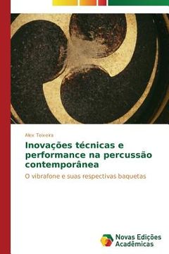 portada Inovações técnicas e performance na percussão contemporânea: O vibrafone e suas respectivas baquetas (in Portuguese)