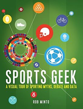 portada Sports Geek: A visual tour of sporting myths, debate and data