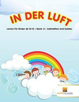 portada In der Luft: Lernen für Kinder ab 10-12 | Band -2 | Subtraktion und Sudoku (en Alemán)
