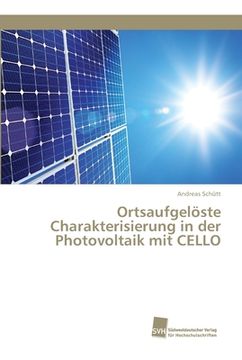 portada Ortsaufgelöste Charakterisierung in der Photovoltaik mit CELLO (en Alemán)